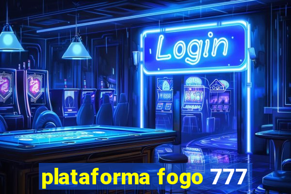 plataforma fogo 777